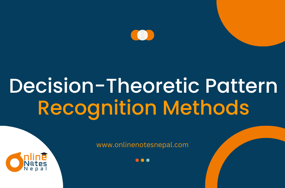 Decision-Theoretic Pattern Recognition Methods